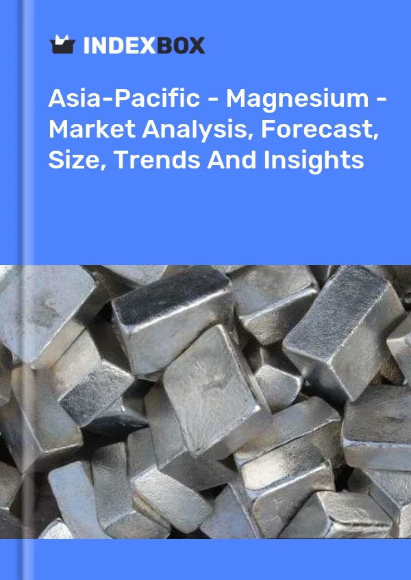 Report Asia-Pacific - Magnesium - Market Analysis, Forecast, Size, Trends and Insights for 499$