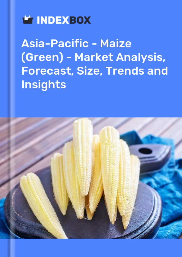 Report Asia-Pacific - Maize (Green) - Market Analysis, Forecast, Size, Trends and Insights for 499$