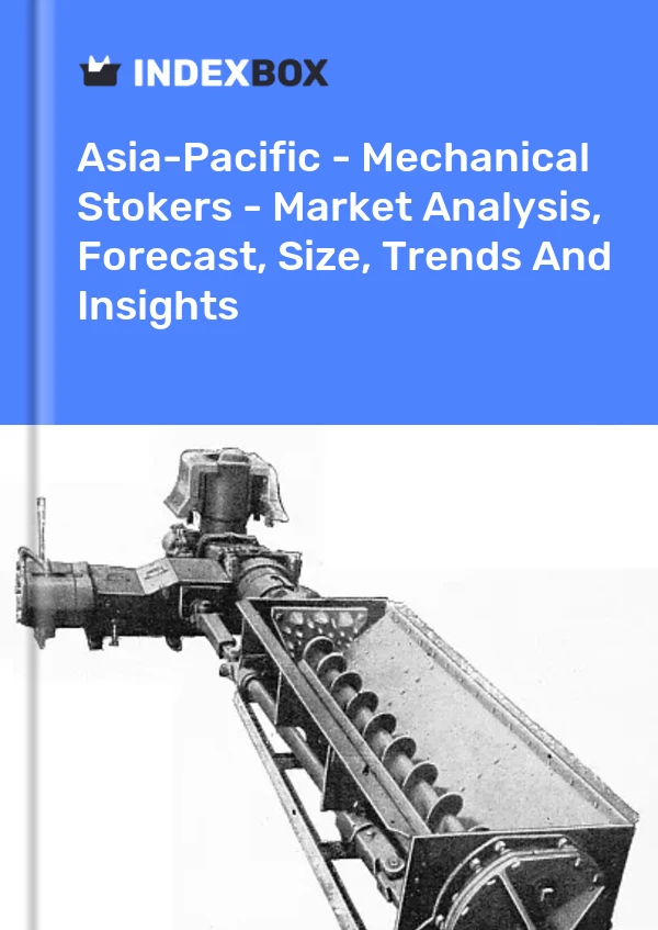 Report Asia-Pacific - Mechanical Stokers - Market Analysis, Forecast, Size, Trends and Insights for 499$