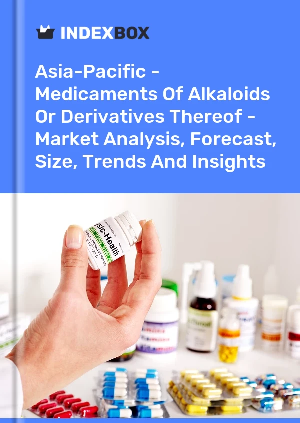 Report Asia-Pacific - Medicaments of Alkaloids or Derivatives Thereof - Market Analysis, Forecast, Size, Trends and Insights for 499$