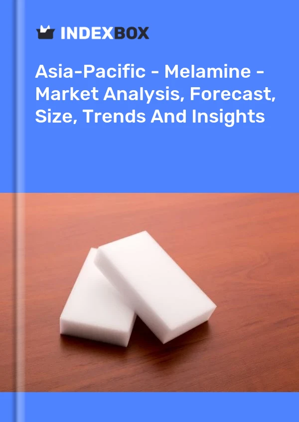 Report Asia-Pacific - Melamine - Market Analysis, Forecast, Size, Trends and Insights for 499$
