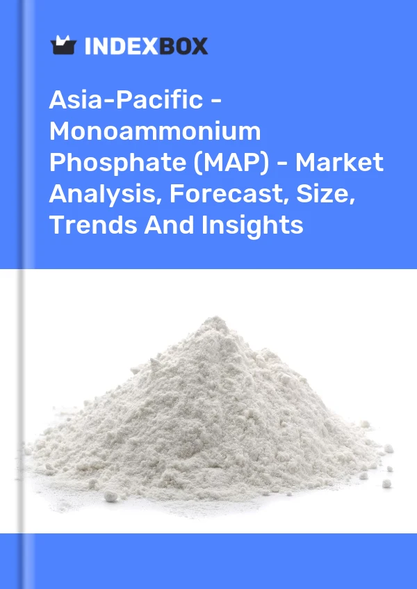 Report Asia-Pacific - Monoammonium Phosphate (MAP) - Market Analysis, Forecast, Size, Trends and Insights for 499$