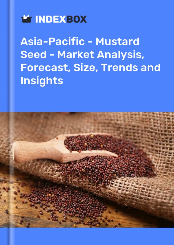 Report Asia-Pacific - Mustard Seed - Market Analysis, Forecast, Size, Trends and Insights for 499$