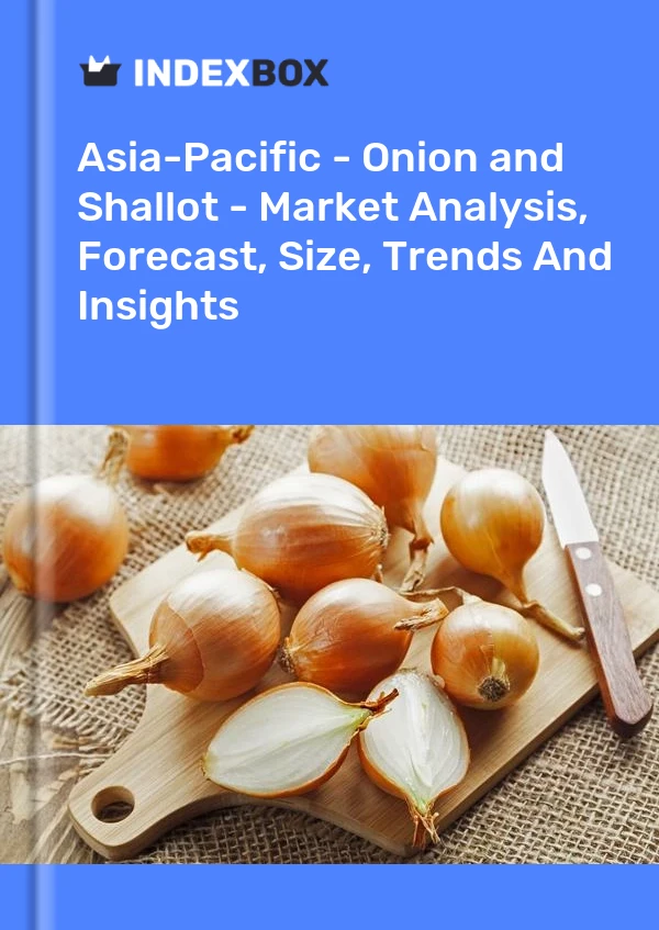 Report Asia-Pacific - Onion and Shallot - Market Analysis, Forecast, Size, Trends and Insights for 499$