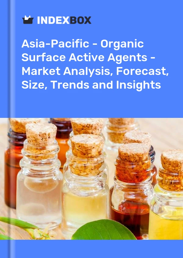 Report Asia-Pacific - Organic Surface Active Agents - Market Analysis, Forecast, Size, Trends and Insights for 499$