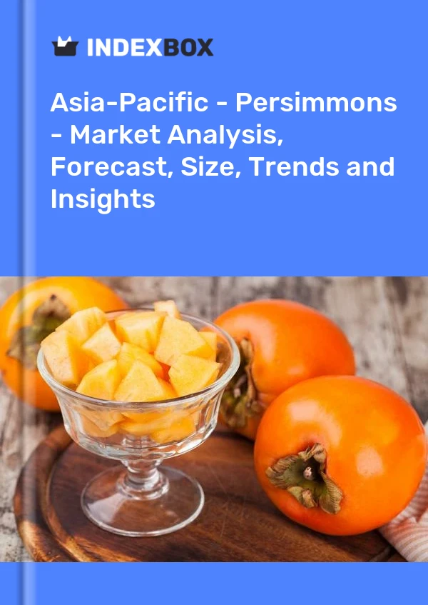 Report Asia-Pacific - Persimmons - Market Analysis, Forecast, Size, Trends and Insights for 499$
