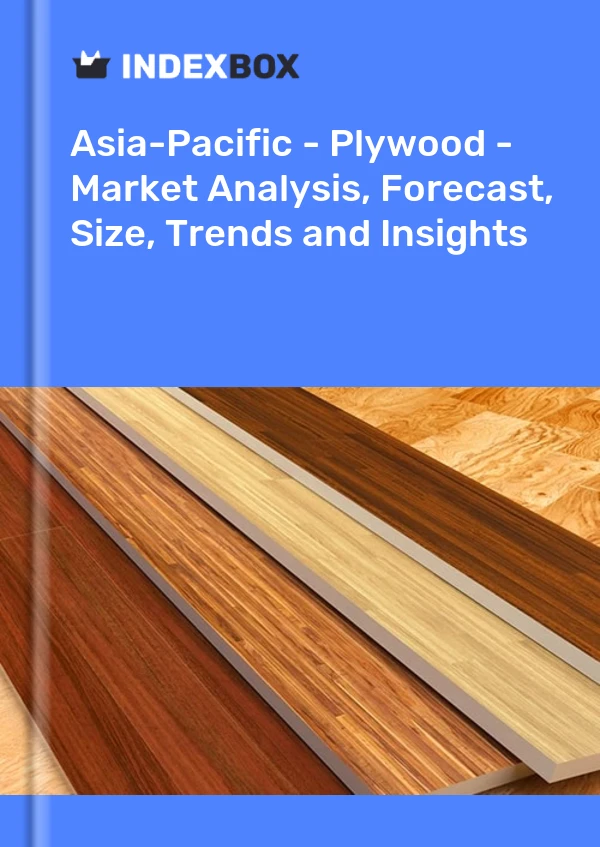 Report Asia-Pacific - Plywood - Market Analysis, Forecast, Size, Trends and Insights for 499$