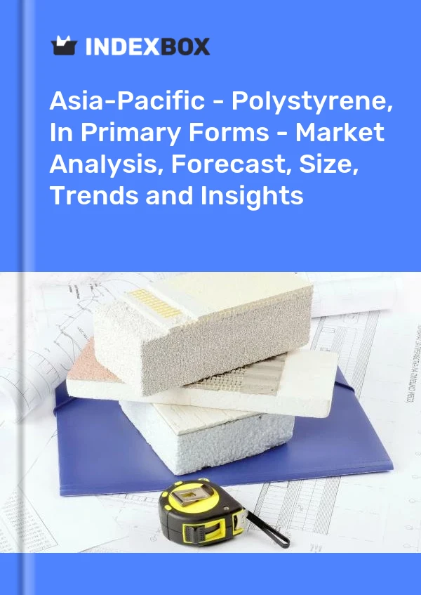 Report Asia-Pacific - Polystyrene, in Primary Forms - Market Analysis, Forecast, Size, Trends and Insights for 499$