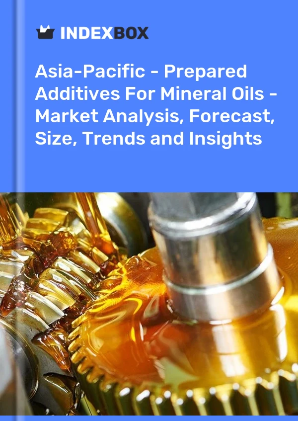 Report Asia-Pacific - Prepared Additives for Mineral Oils - Market Analysis, Forecast, Size, Trends and Insights for 499$