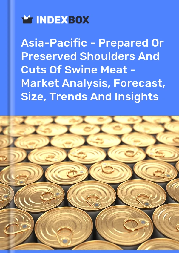 Report Asia-Pacific - Prepared or Preserved Shoulders and Cuts of Swine Meat - Market Analysis, Forecast, Size, Trends and Insights for 499$