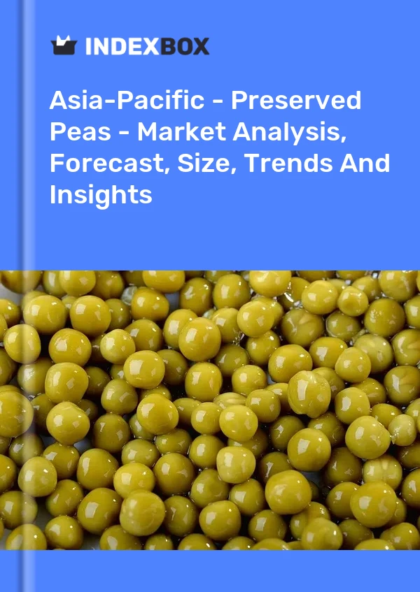 Report Asia-Pacific - Preserved Peas - Market Analysis, Forecast, Size, Trends and Insights for 499$
