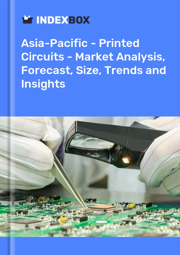 Report Asia-Pacific - Printed Circuits - Market Analysis, Forecast, Size, Trends and Insights for 499$