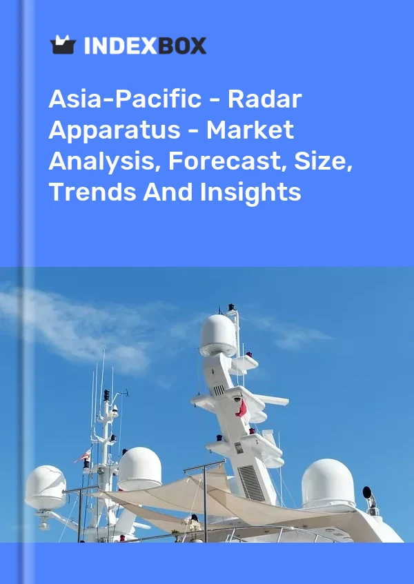 Report Asia-Pacific - Radar Apparatus - Market Analysis, Forecast, Size, Trends and Insights for 499$