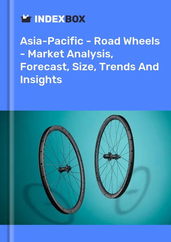 Report Asia-Pacific - Road Wheels - Market Analysis, Forecast, Size, Trends and Insights for 499$