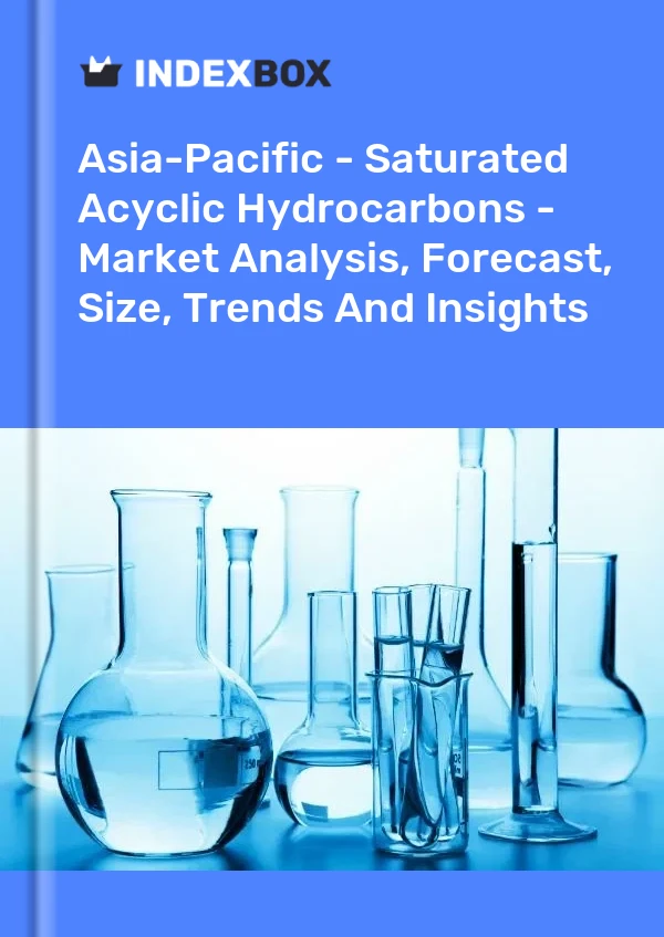 Report Asia-Pacific - Saturated Acyclic Hydrocarbons - Market Analysis, Forecast, Size, Trends and Insights for 499$