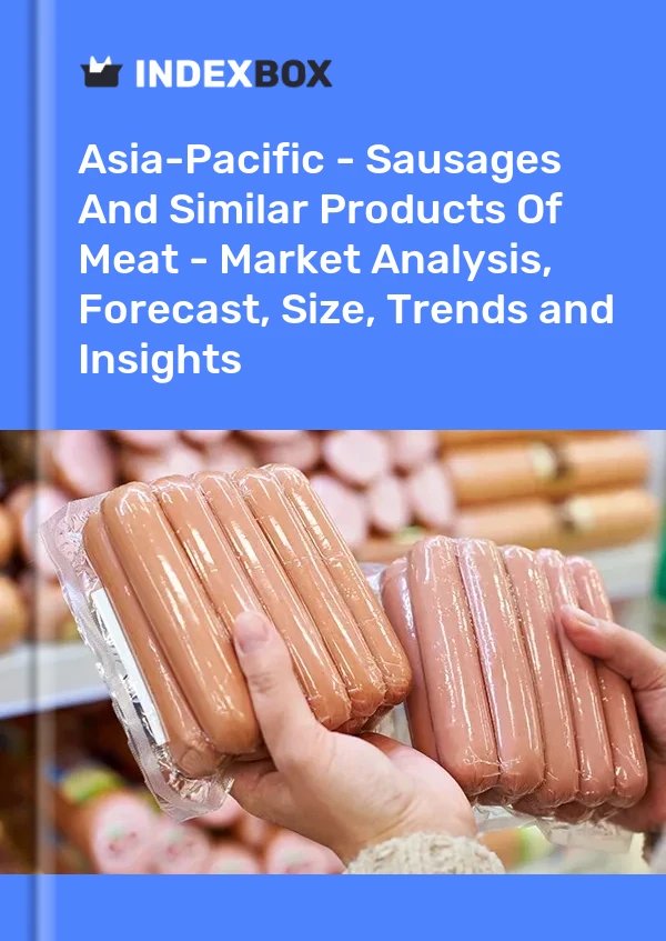 Report Asia-Pacific - Sausages and Similar Products of Meat - Market Analysis, Forecast, Size, Trends and Insights for 499$