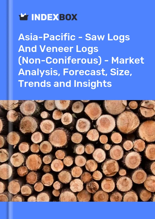 Report Asia-Pacific - Saw Logs and Veneer Logs (Non-Coniferous) - Market Analysis, Forecast, Size, Trends and Insights for 499$
