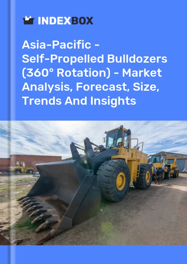 Report Asia-Pacific - Self-Propelled Bulldozers (360° Rotation) - Market Analysis, Forecast, Size, Trends and Insights for 499$