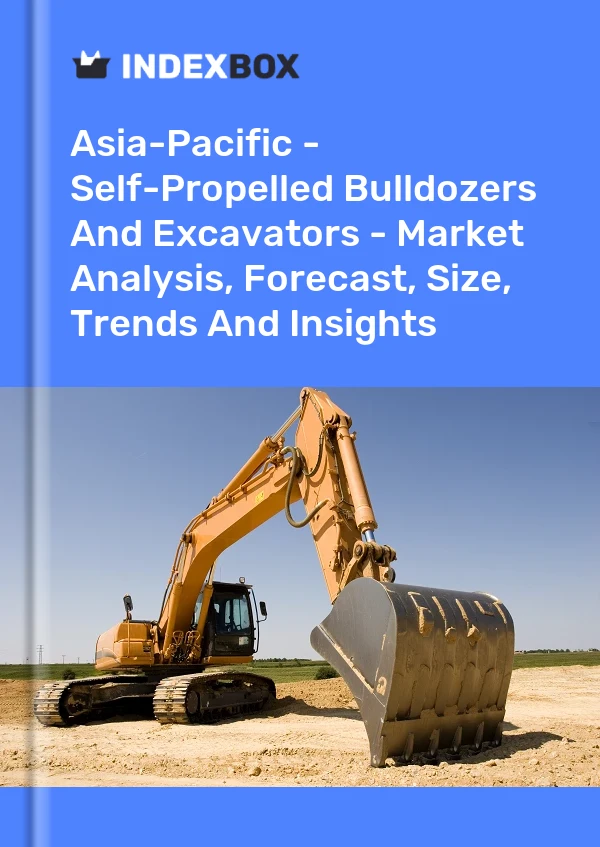 Report Asia-Pacific - Self-Propelled Bulldozers and Excavators - Market Analysis, Forecast, Size, Trends and Insights for 499$