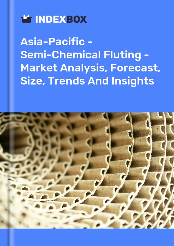 Report Asia-Pacific - Semi-Chemical Fluting - Market Analysis, Forecast, Size, Trends and Insights for 499$