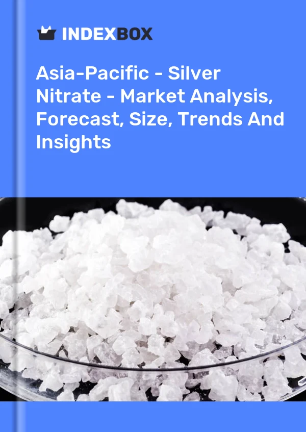 Report Asia-Pacific - Silver Nitrate - Market Analysis, Forecast, Size, Trends and Insights for 499$