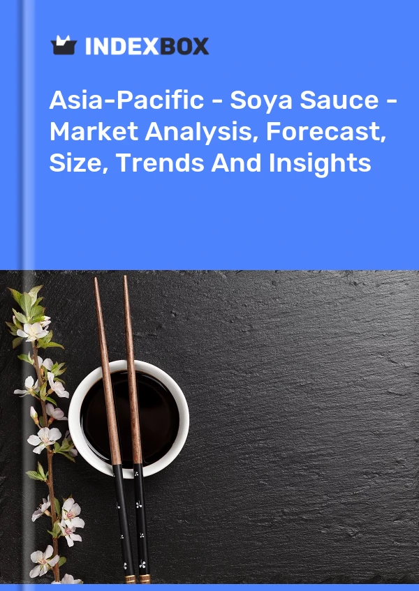 Report Asia-Pacific - Soya Sauce - Market Analysis, Forecast, Size, Trends and Insights for 499$