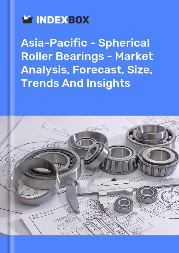 Report Asia-Pacific - Spherical Roller Bearings - Market Analysis, Forecast, Size, Trends and Insights for 499$