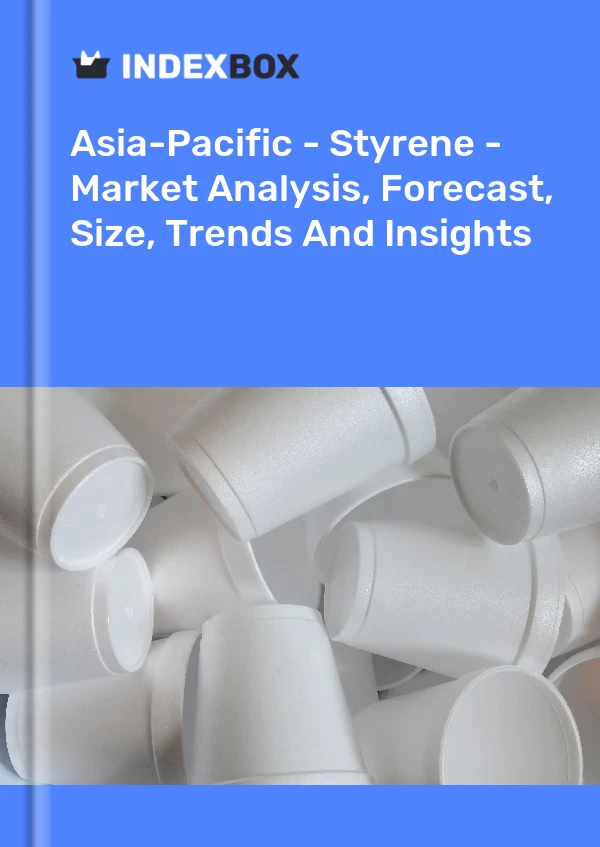 Report Asia-Pacific - Styrene - Market Analysis, Forecast, Size, Trends and Insights for 499$