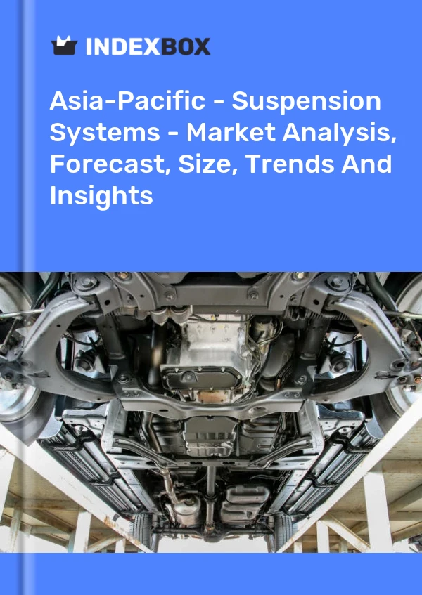 Report Asia-Pacific - Suspension Systems - Market Analysis, Forecast, Size, Trends and Insights for 499$