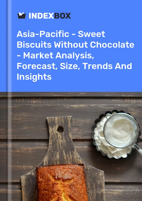 Report Asia-Pacific - Sweet Biscuits Without Chocolate - Market Analysis, Forecast, Size, Trends and Insights for 499$