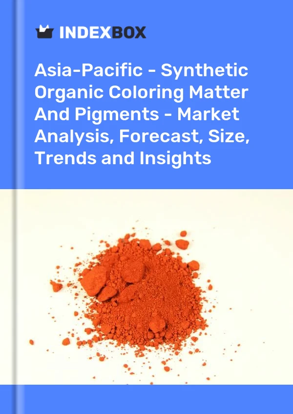 Report Asia-Pacific - Synthetic Organic Coloring Matter and Pigments - Market Analysis, Forecast, Size, Trends and Insights for 499$