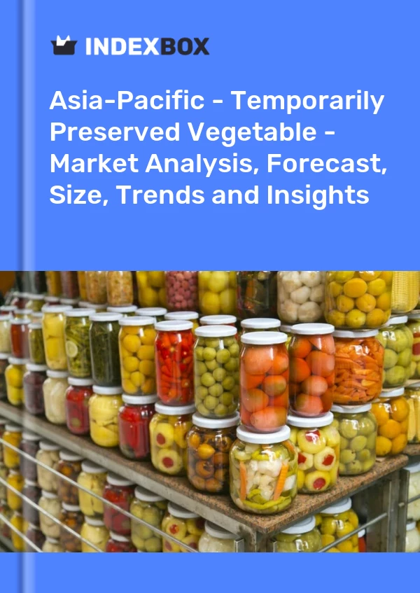 Report Asia-Pacific - Temporarily Preserved Vegetable - Market Analysis, Forecast, Size, Trends and Insights for 499$