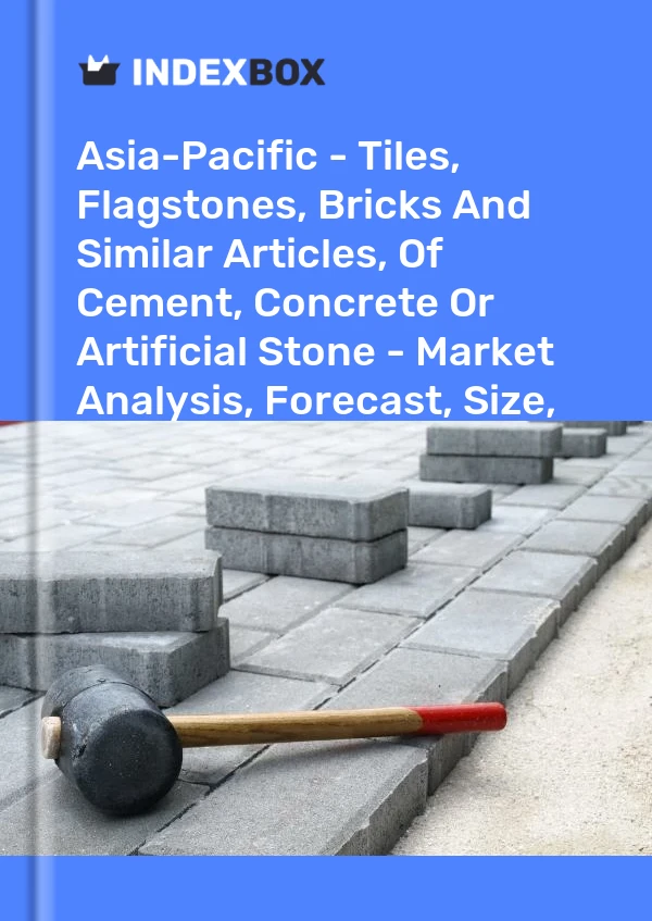 Report Asia-Pacific - Tiles, Flagstones, Bricks and Similar Articles, of Cement, Concrete or Artificial Stone - Market Analysis, Forecast, Size, Trends and Insights for 499$