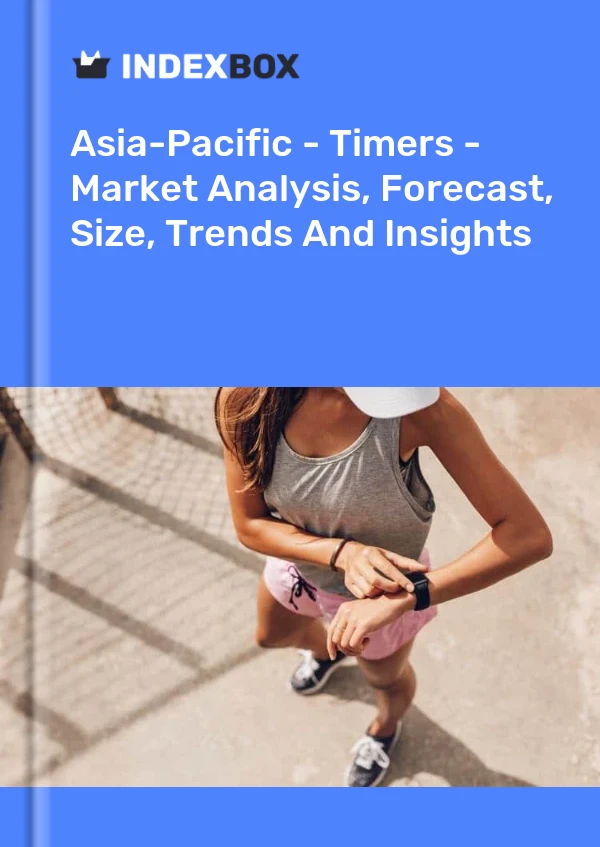 Report Asia-Pacific - Timers - Market Analysis, Forecast, Size, Trends and Insights for 499$