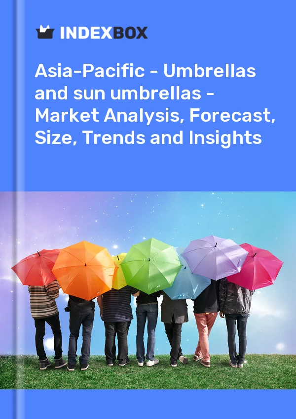 Report Asia-Pacific - Umbrellas and sun umbrellas - Market Analysis, Forecast, Size, Trends and Insights for 499$