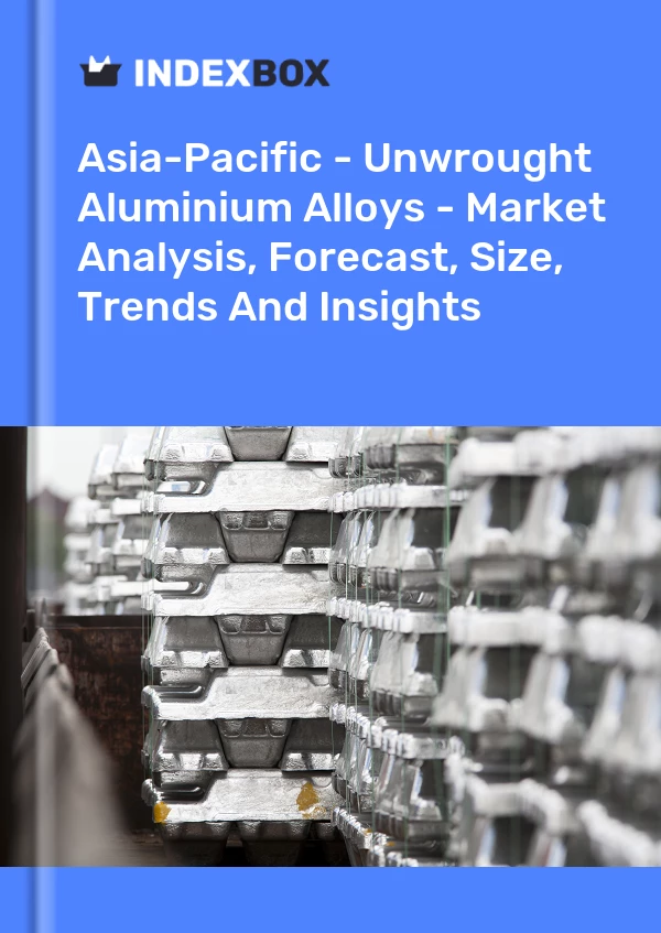 Report Asia-Pacific - Unwrought Aluminium Alloys - Market Analysis, Forecast, Size, Trends and Insights for 499$