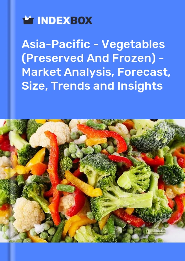 Report Asia-Pacific - Vegetables (Preserved and Frozen) - Market Analysis, Forecast, Size, Trends and Insights for 499$