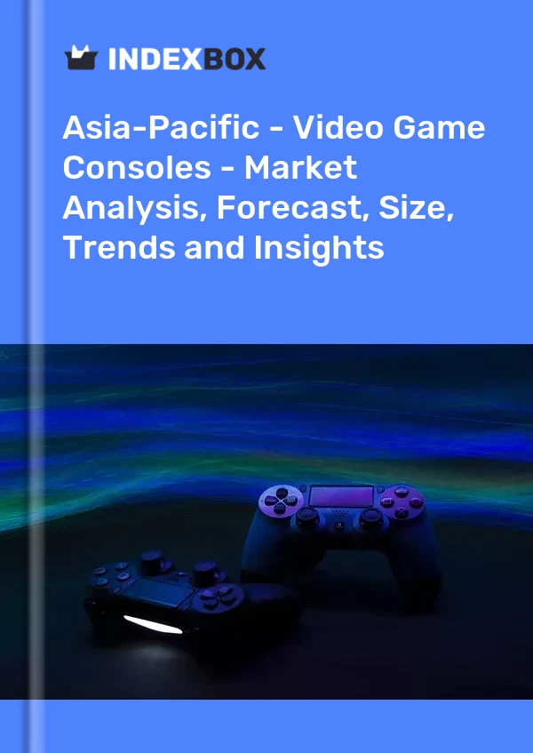 Report Asia-Pacific - Video Game Consoles - Market Analysis, Forecast, Size, Trends and Insights for 499$