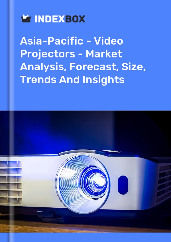 Report Asia-Pacific - Video Projectors - Market Analysis, Forecast, Size, Trends and Insights for 499$