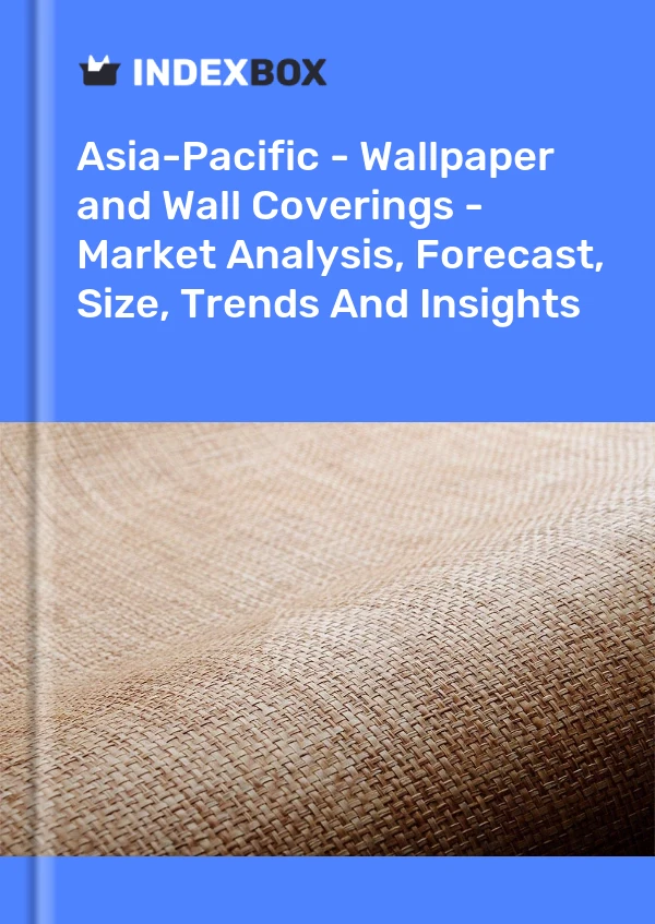Report Asia-Pacific - Wallpaper and Wall Coverings - Market Analysis, Forecast, Size, Trends and Insights for 499$