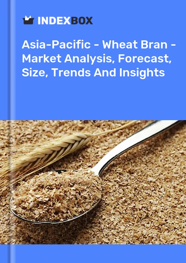 Report Asia-Pacific - Wheat Bran - Market Analysis, Forecast, Size, Trends and Insights for 499$