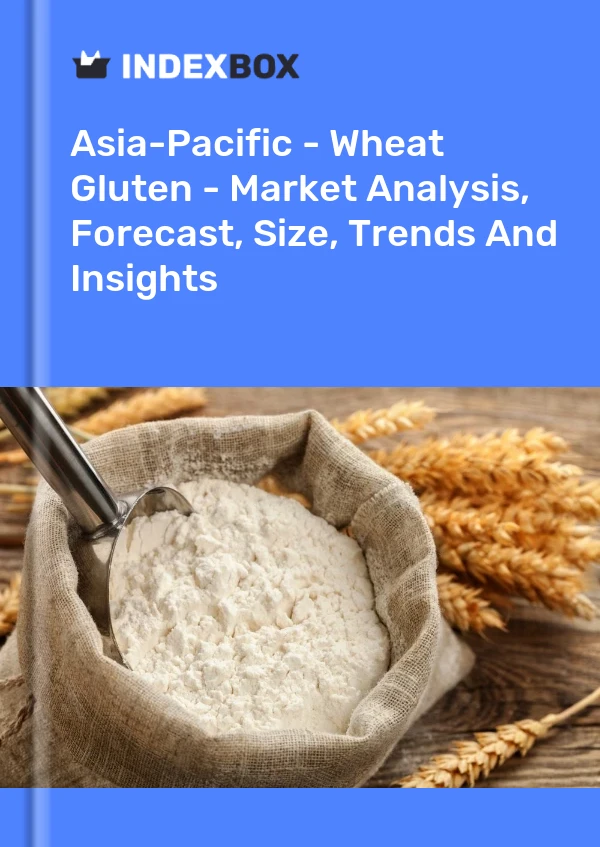 Report Asia-Pacific - Wheat Gluten - Market Analysis, Forecast, Size, Trends and Insights for 499$