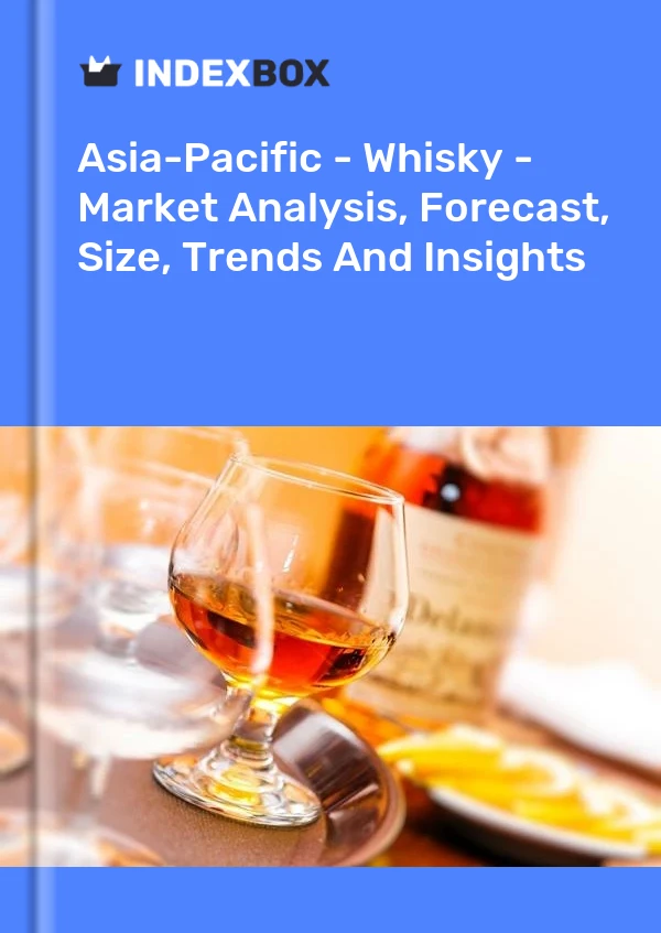 Report Asia-Pacific - Whisky - Market Analysis, Forecast, Size, Trends and Insights for 499$