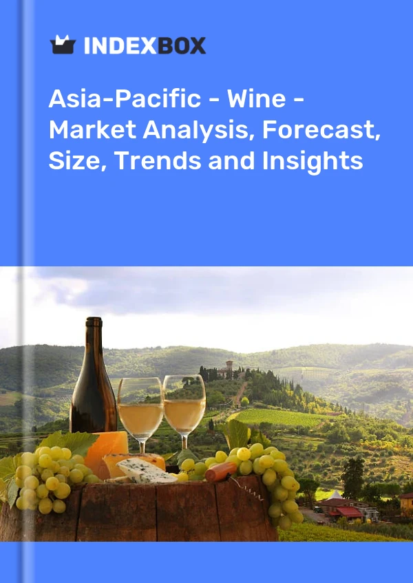 Report Asia-Pacific - Wine - Market Analysis, Forecast, Size, Trends and Insights for 499$