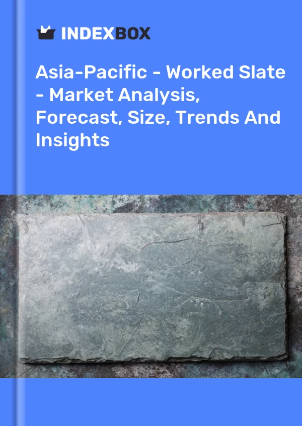Report Asia-Pacific - Worked Slate - Market Analysis, Forecast, Size, Trends and Insights for 499$