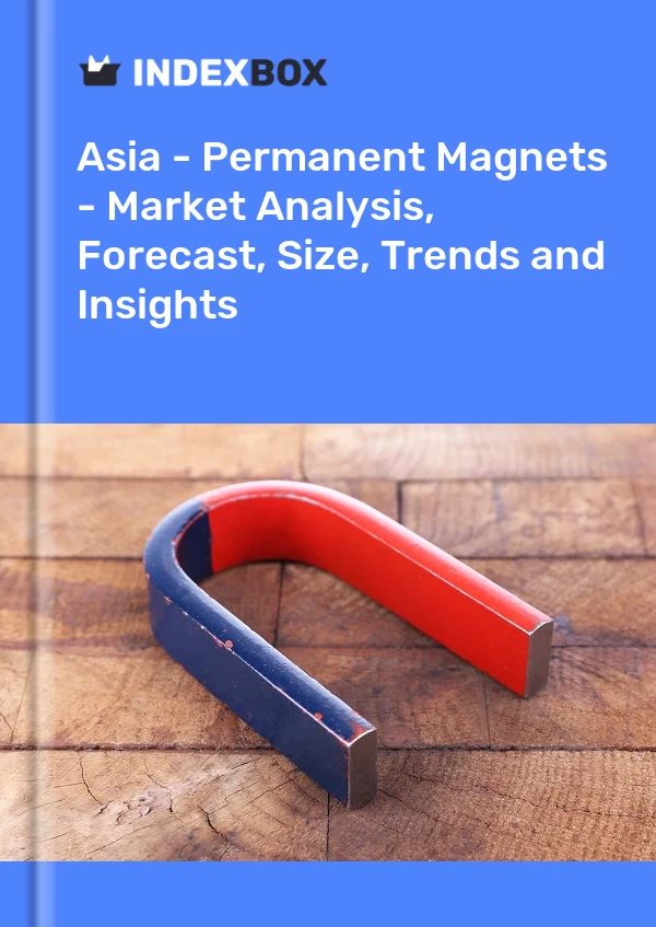 Report Asia - Permanent Magnets - Market Analysis, Forecast, Size, Trends and Insights for 499$
