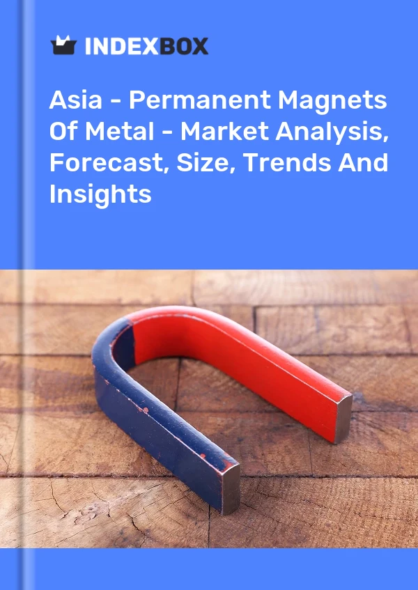 Report Asia - Permanent Magnets of Metal - Market Analysis, Forecast, Size, Trends and Insights for 499$