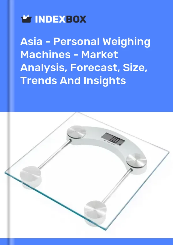 Report Asia - Personal Weighing Machines - Market Analysis, Forecast, Size, Trends and Insights for 499$