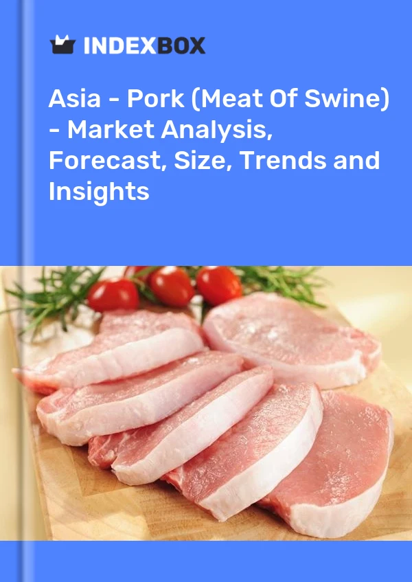 Report Asia - Pork (Meat of Swine) - Market Analysis, Forecast, Size, Trends and Insights for 499$