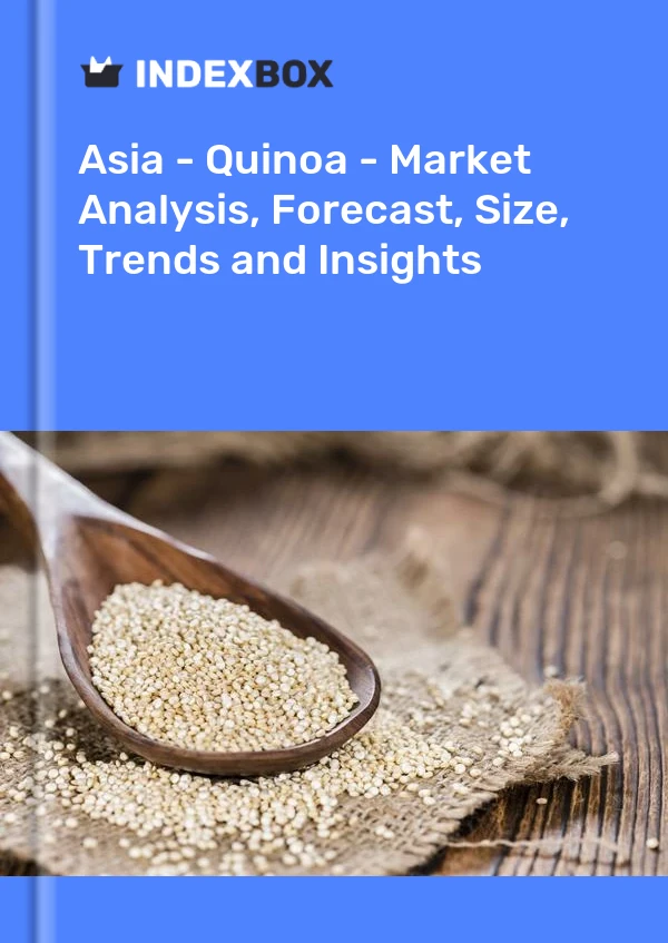 Report Asia - Quinoa - Market Analysis, Forecast, Size, Trends and Insights for 499$